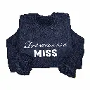Personalized Embossed Last season as a miss Sweatshirt B&W
