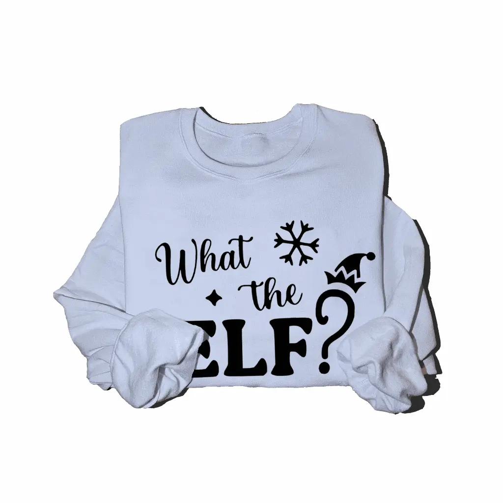 Embossed What the Elf Sweatshirt