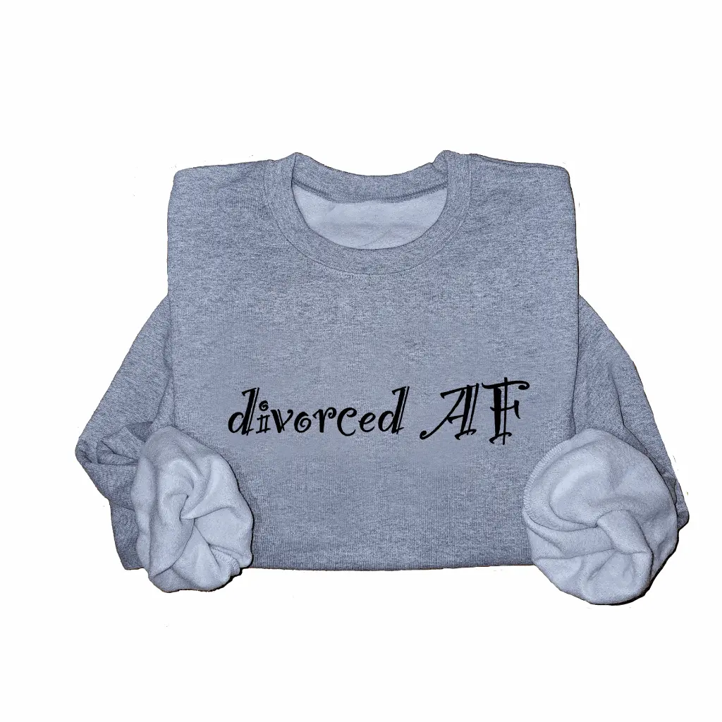 Embossed Divorced AF Sweatshirt