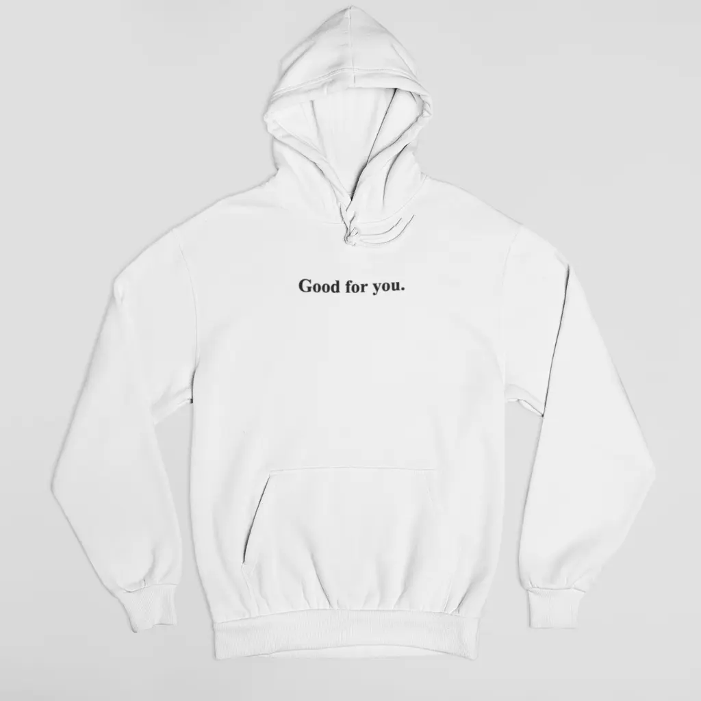Good for you. - Embossed Puff Hoodie