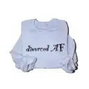 Embossed Divorced AF Sweatshirt
